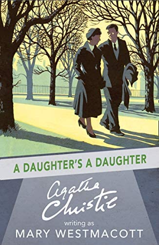 Book Recommendation: A Daughter’s A Daughter by Mary Westmacott #MyFriendAlexa